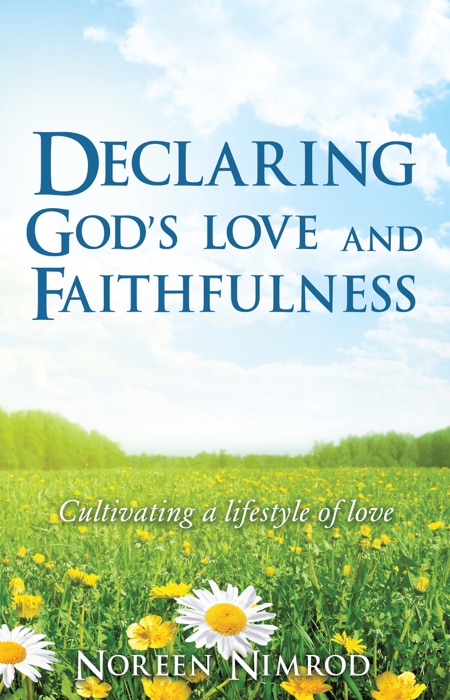 DECLARING GOD'S LOVE AND FAITHFULNESS
