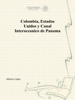 Colombia, Estados Unidos y Canal Interoceanico de Panama - Alberto Leduc