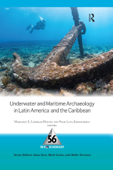 Underwater and Maritime Archaeology in Latin America and the Caribbean - Margaret E Leshikar-Denton & Pilar Luna Erreguerena