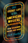 The Secret Life of the American Musical - Jack Viertel