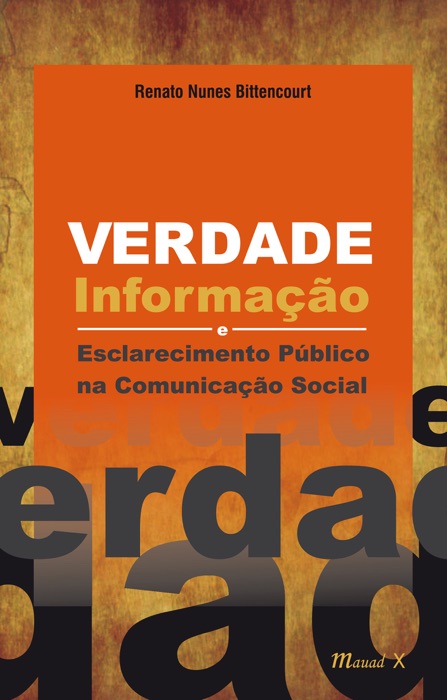 Verdade, informação e esclarecimento público na comunicação social