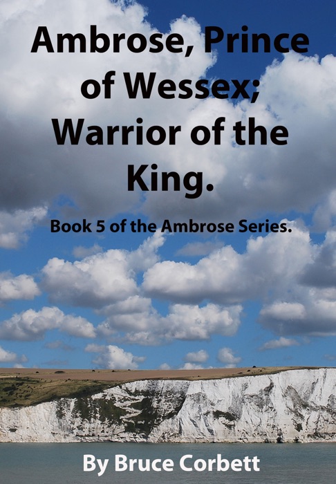 Ambrose, Prince of Wessex; Warrior of the King.