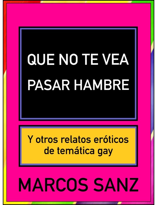 Que no te vea pasar hambre