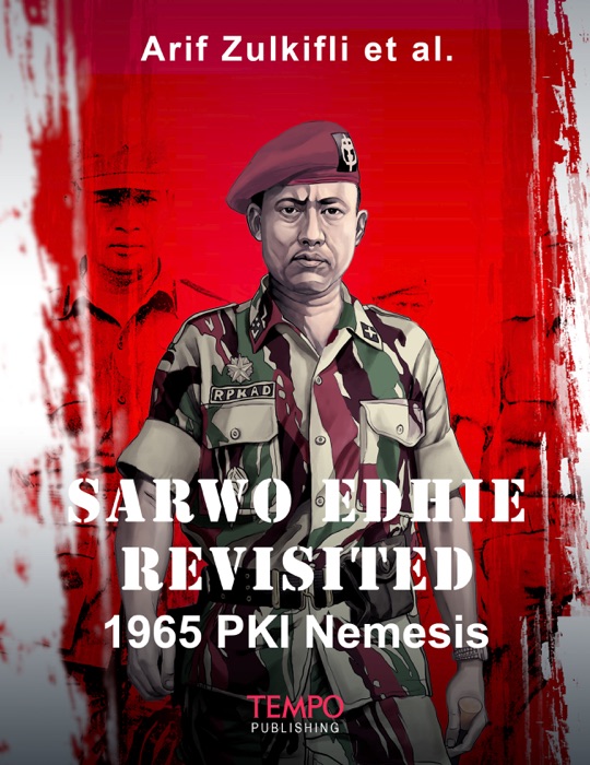 Sarwo Edhie Revisited, 1965 PKI Nemesis