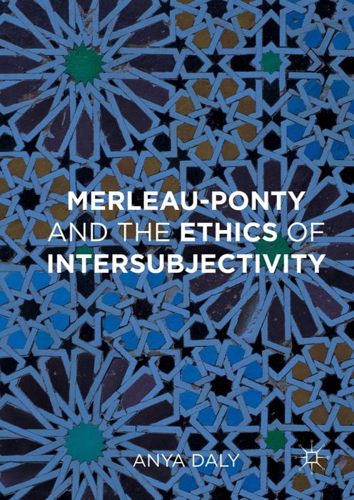 Merleau-Ponty and the Ethics of Intersubjectivity