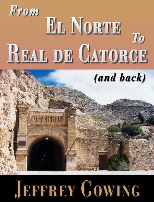 From El Norte to Real de Catorce (and back)