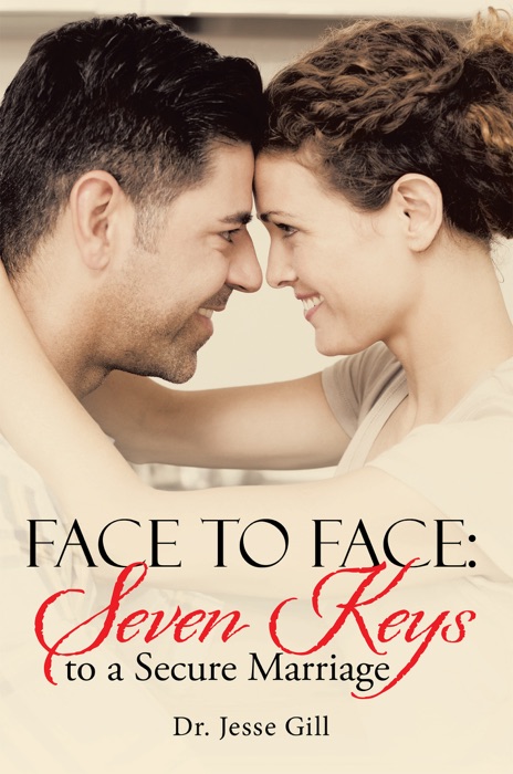 Face to Face: Seven Keys to a Secure Marriage