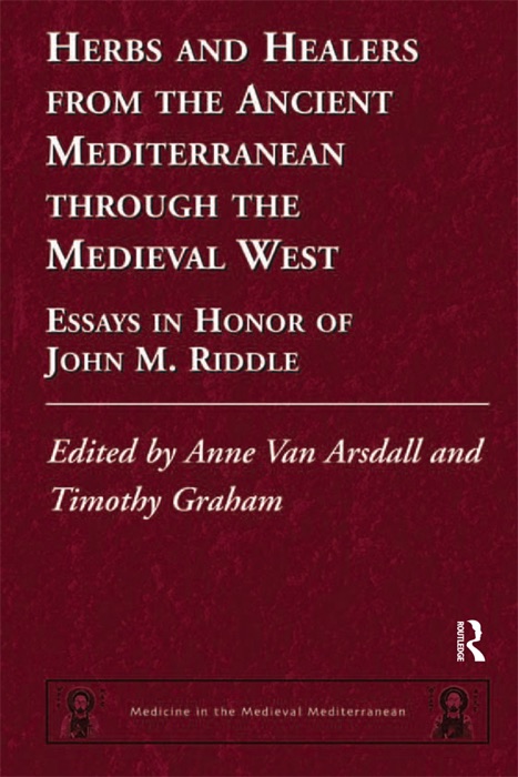 Herbs and Healers from the Ancient Mediterranean through the Medieval West