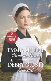 Miriam's Heart and Stranded - Emma Miller & Debby Giusti by  Emma Miller & Debby Giusti PDF Download