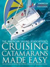 Cruising Catamarans Made Easy - The American Sailing Association
