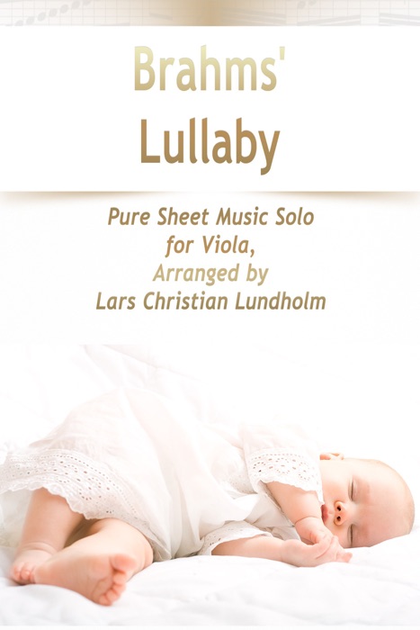 Brahms' Lullaby Pure Sheet Music Solo for Viola, Arranged by Lars Christian Lundholm