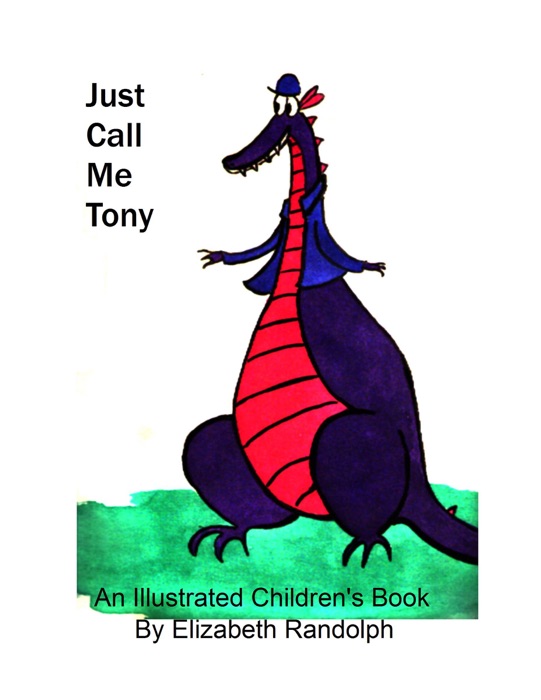 Just Call Me Tony: An Illustrated Children's Book