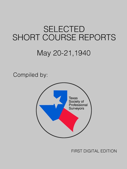 Selected Short Course Reports (May 20-21, 1940) First Digital Edition