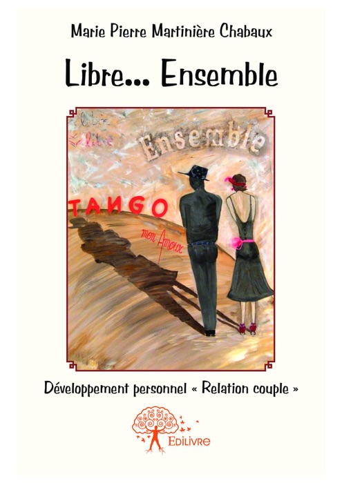 Libre... Ensemble - Tango mon amour
