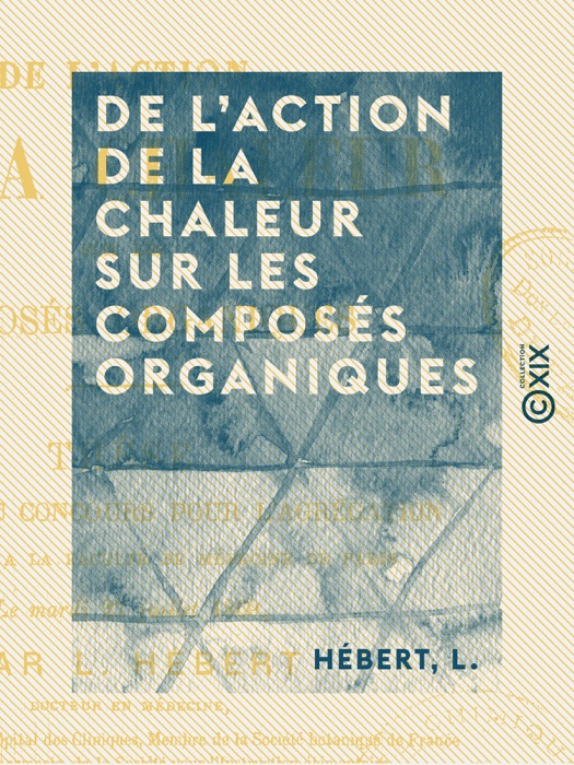 De l'action de la chaleur sur les composés organiques