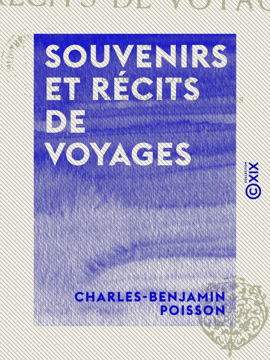 Souvenirs et Récits de voyages