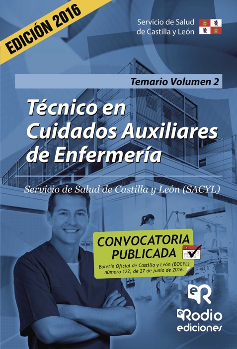 Técnico en Cuidados Auxiliares de Enfermería. Temario. Volumen 2. Servicio de Salud de Castilla y León