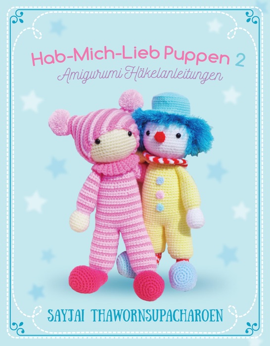 Hab-Mich-Lieb Puppen 2 Amigurumi Häkelanleitungen