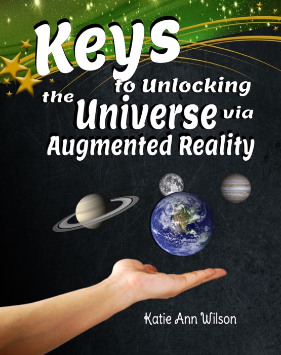 Keys to Unlocking the Universe via Augmented Reality