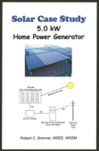 Solar Case Study: 5.0 kW Home Power Generator - Robert C. Brenner