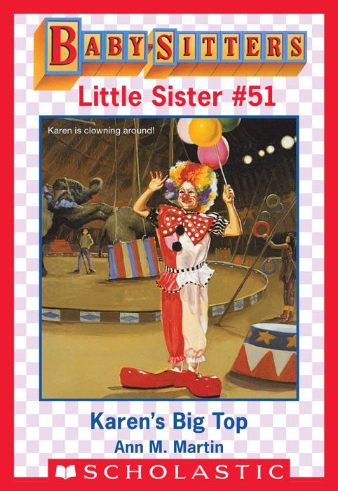 Karen's Big Top (Baby-Sitters Club Little Sister #51)