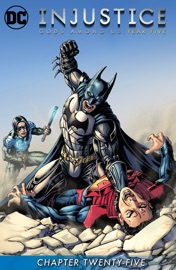 Injustice: Gods Among Us: Year Five (2015-) #25 - Brian Buccellato & Mike S. Miller by  Brian Buccellato & Mike S. Miller PDF Download