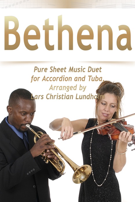 Bethena Pure Sheet Music Duet for Accordion and Tuba, Arranged by Lars Christian Lundholm