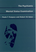 The Psychiatric Mental Status Examination - Paula T. Trzepacz & Robert W. Baker
