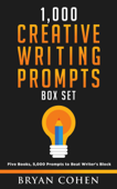 1,000 Creative Writing Prompts Box Set: Five Books, 5,000 Prompts to Beat Writer's Block - Bryan Cohen & Jeremiah Jones