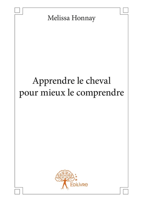 Apprendre le cheval pour mieux le comprendre