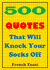 500 Quotes That Will Knock Your Socks Off - French Toast