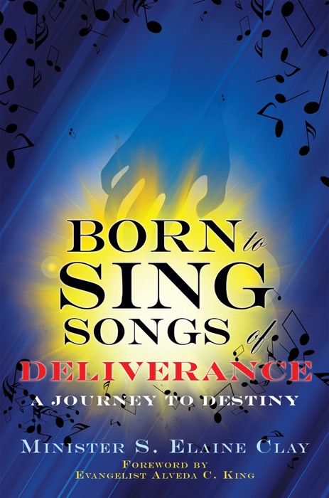 Born To Sing Songs of Deliverance