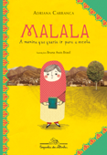 Malala, a menina que queria ir para a escola - Adriana Carranca