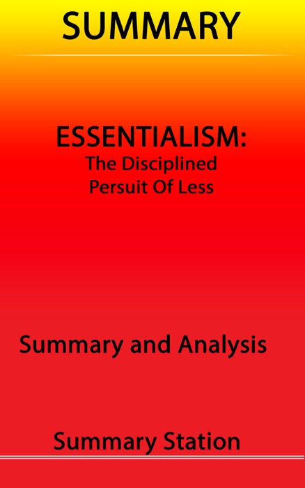 Essentialism: The Disciplined Pursuit of Less  Summary