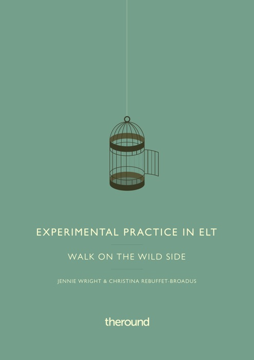 Experimental Practice in ELT: Walk on the wild side