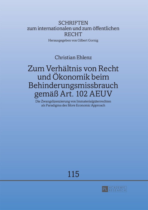 Zum Verhältnis von Recht und Ökonomik beim Behinderungsmissbrauch gemäß Art. 102 AEUV