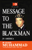 Message To The Blackman In America - Elijah Muhammad