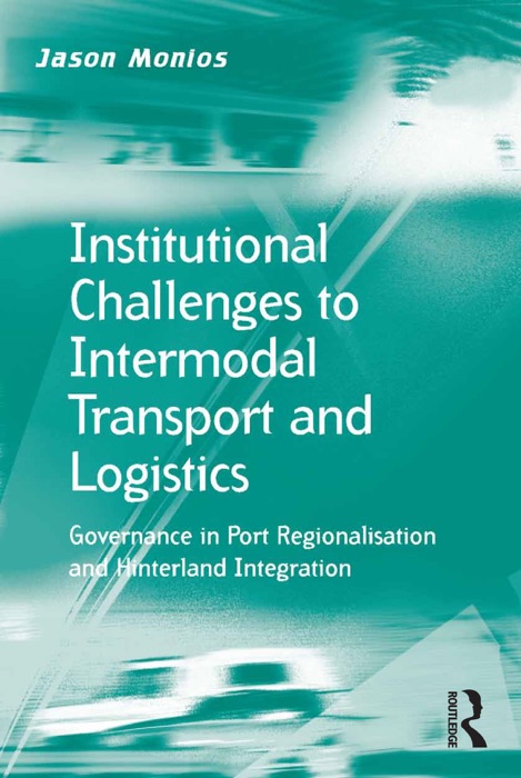 Institutional Challenges to Intermodal Transport and Logistics