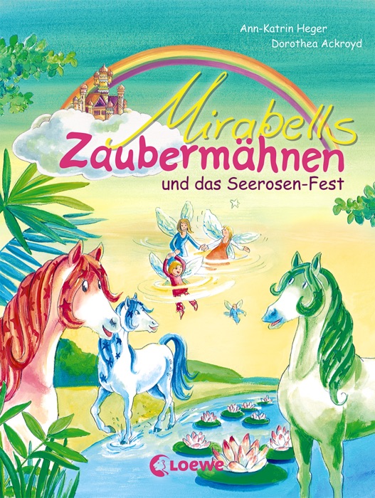 Mirabells Zaubermähnen und das Seerosen-Fest