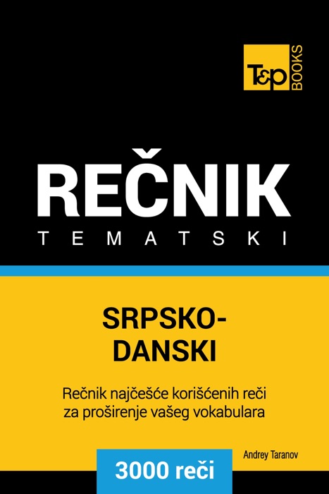 Srpsko-Danski tematski rečnik: 3000 korisnih reči