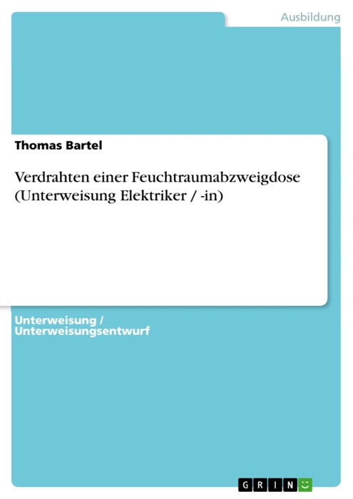 Verdrahten einer Feuchtraumabzweigdose (Unterweisung Elektriker / -in)