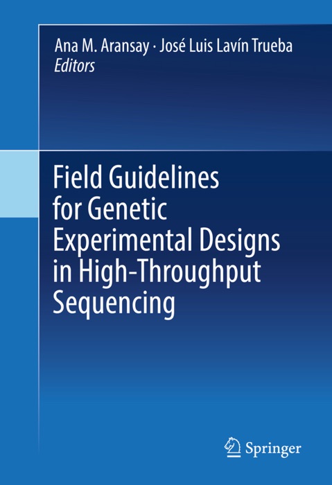 Field Guidelines for Genetic Experimental Designs in High-Throughput Sequencing