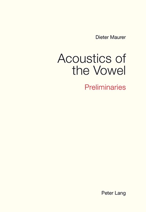 Acoustics of the Vowel