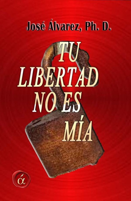 Tu libertad no es mía