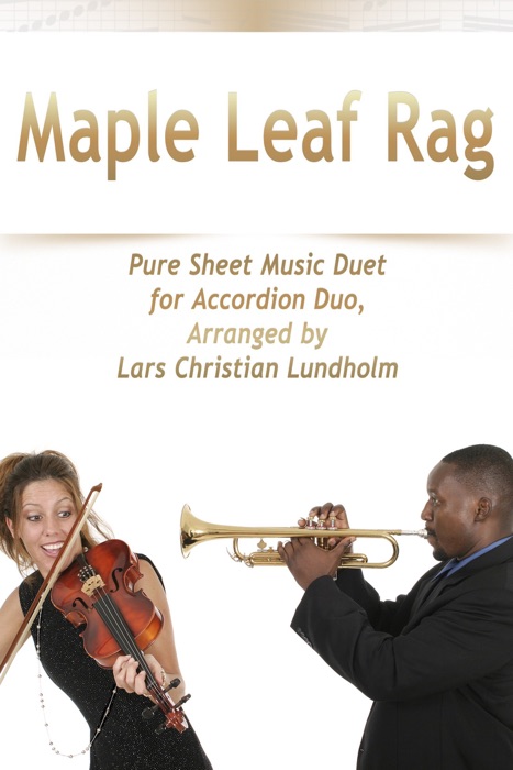 Maple Leaf Rag Pure Sheet Music Duet for Accordion Duo, Arranged by Lars Christian Lundholm