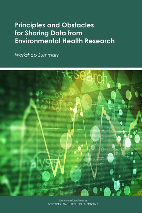 Principles and Obstacles for Sharing Data from Environmental Health Research