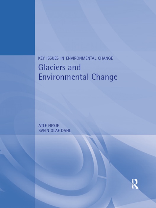 Glaciers and Environmental Change