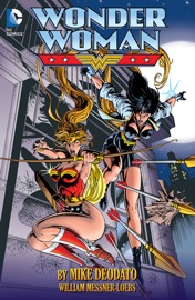 Wonder Woman - William Messner-Loebs & Mike Deodato by  William Messner-Loebs & Mike Deodato PDF Download