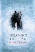 Dreaming the Bear - Mimi Thebo