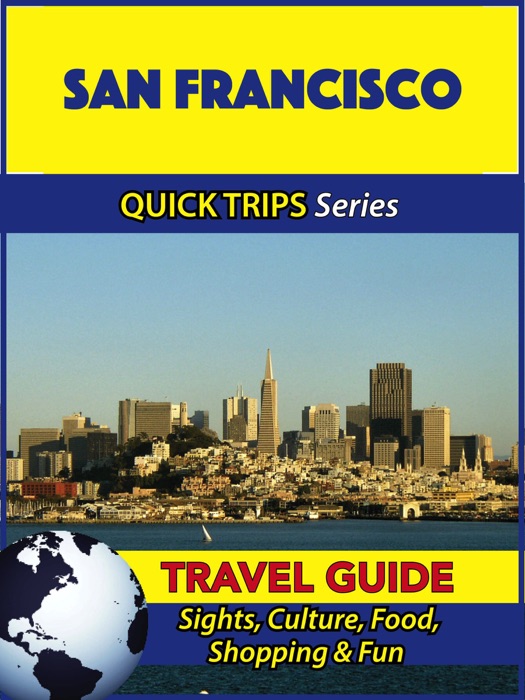 San Francisco Travel Guide (Quick Trips Series)